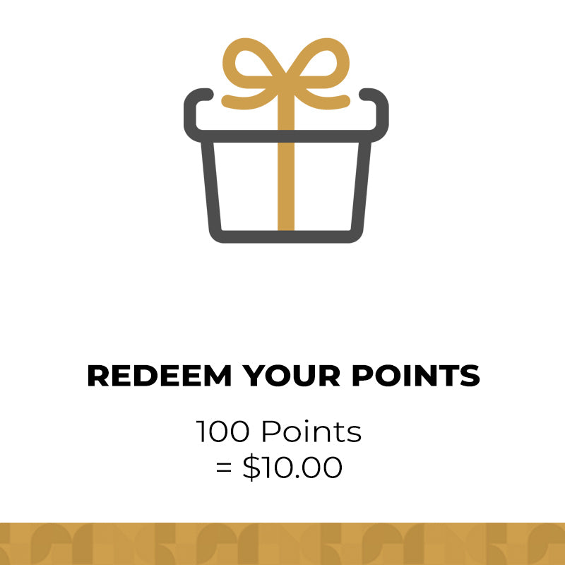 Redeem your points. 100 points equals $10